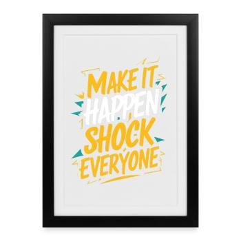 Motivational make it happen quote - Framed poster (27 × 37 cm) - black - Front