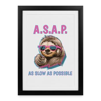 Chill Sloth A.S.A.P. As Slow As Possible Funny - Framed poster (27 × 37 cm) - black - Front