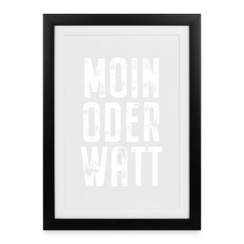 Moin ou Watt Ruhrgebiet Ruhrpott Hamburg Moin - Affiche encadrée (27 × 37 cm) - noir - Devant
