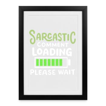 sarkastisch lustig Sarkasmus - Gerahmtes Poster (27 × 37 cm) - Schwarz - Vorne