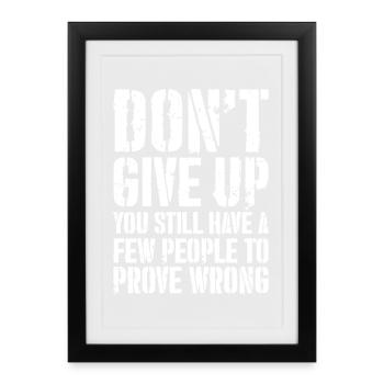 Don't give up you still have a few people - Framed poster (27 × 37 cm) - black - Front