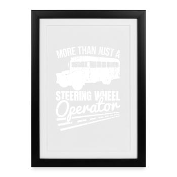 More Than Just a Steering Wheel Operator - Framed poster (27 × 37 cm) - black - Front