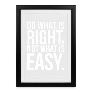 do what is right not what is easy - Framed poster (27 × 37 cm) - black - Front
