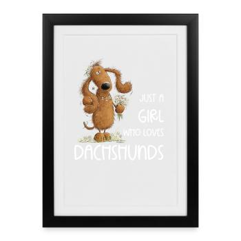 Witziger Just A Girl Who Loves Dachshunds Dackel - Gerahmtes Poster (27 × 37 cm) - Schwarz - Vorne