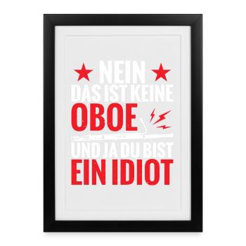 Nein Das Ist Keine Oboe Fagott Humor Mit Aussage - Gerahmtes Poster (27 × 37 cm) - Schwarz - Vorne