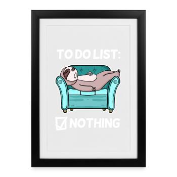 Funny Saying, Funny Sayings - Do Nothing - Framed poster (27 × 37 cm) - black - Front