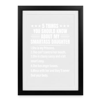 5 Things You Should Know About My Smartass - Affiche encadrée (27 × 37 cm) - noir - Devant