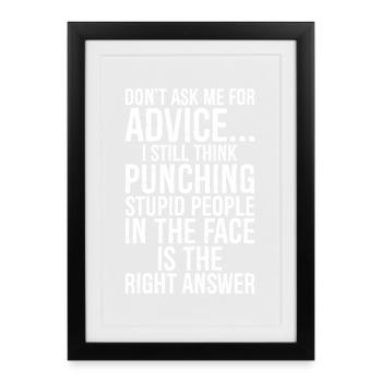 Don't ask me for advice I still think punching - Framed poster (27 × 37 cm) - black - Front