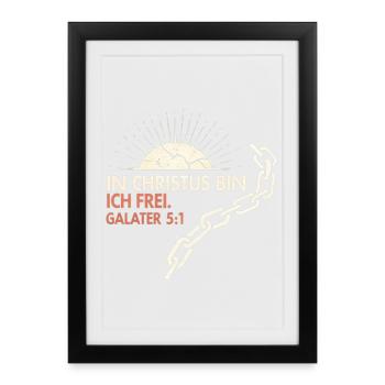 In Christus Frei Gal 5:1 - Gerahmtes Poster (27 × 37 cm) - Schwarz - Vorne