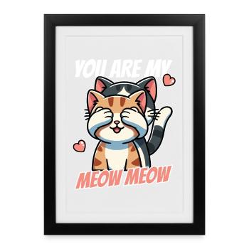 You Are My Meow Meow, Cute Cats Valentine's Day - Framed poster (27 × 37 cm) - black - Front