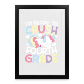 I m ready to crush fourth grade - Gerahmtes Poster (27 × 37 cm) - Schwarz - Vorne
