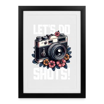 Let's Do Shots Photographer Camera Saying for - Framed poster (27 × 37 cm) - black - Front