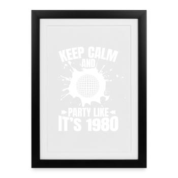 Keep calm and celebrate like in 1980 - Framed poster (27 × 37 cm) - black - Front