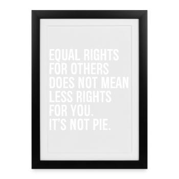 L’égalité des droits pour les autres ne signifie pas moins de droits - Affiche encadrée (27 × 37 cm) - noir - Devant