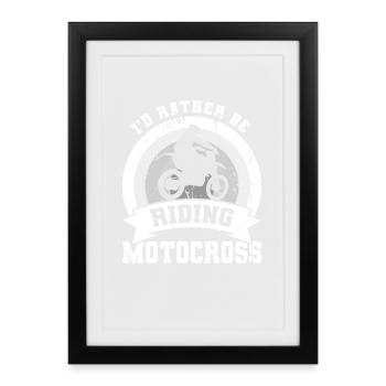 I'd rather ride motocross - Framed poster (27 × 37 cm) - black - Front