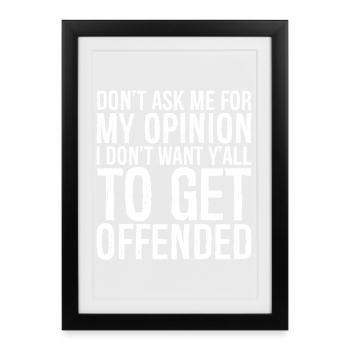 don't ask me for my opinion I don t want y'all - Framed poster (27 × 37 cm) - black - Front