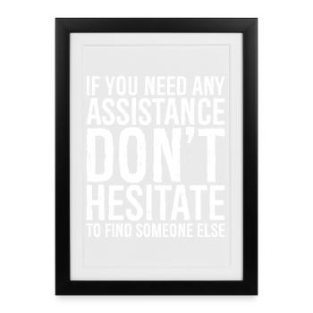 If you need any assistance don t hesitate to find - Framed poster (27 × 37 cm) - black - Front