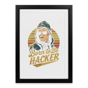 Born to Be Hacker – Computer Science Nerd IT - Framed poster (27 × 37 cm) - black - Front