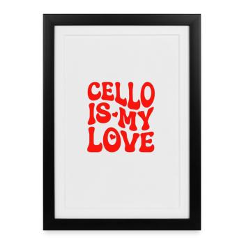Le violoncelle est mon amour - Amour violoncelle - Cadeau violoncelle - Affiche encadrée (27 × 37 cm) - noir - Devant