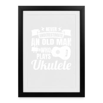 Never underestimate old ukulele players - Framed poster (27 × 37 cm) - black - Front