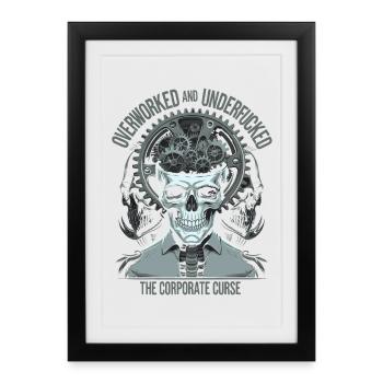 Overworked & Exhausted - Corporate Curse Skull Art - Framed poster (27 × 37 cm) - black - Front