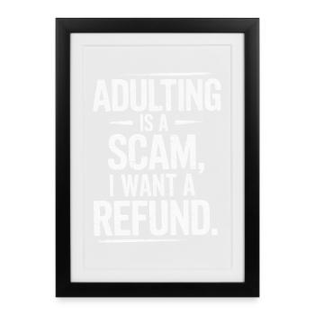 Adulting is a Scam - T-shirt de vie sarcastique drôle - Affiche encadrée (27 × 37 cm) - noir - Devant
