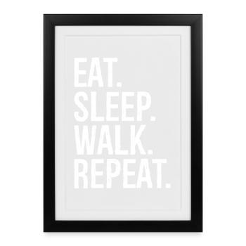 Eat Sleep Walk Repeat - Framed poster (27 × 37 cm) - black - Front