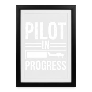 Pilot In progress - Framed poster (27 × 37 cm) - black - Front