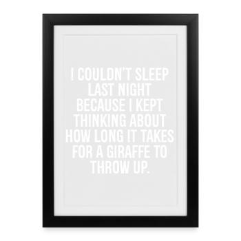 I couldn't sleep last night because I kept think - Framed poster (27 × 37 cm) - black - Front