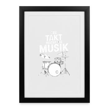 Der Takt macht die Musik Schlagzeug Drums - Gerahmtes Poster (27 × 37 cm) - Schwarz - Vorne
