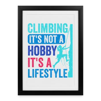 Climbing - It's Not a Hobby. It's a Lifestyle - Framed poster (27 × 37 cm) - black - Front