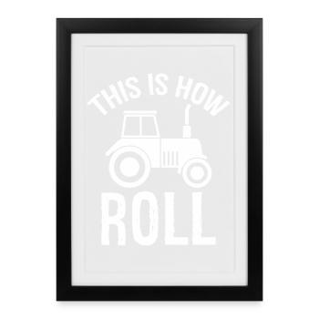 this is how roll - Framed poster (27 × 37 cm) - black - Front