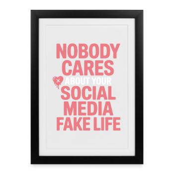 Personne ne se soucie de votre fausse vie sur les réseaux sociaux - Affiche encadrée (27 × 37 cm) - noir - Devant