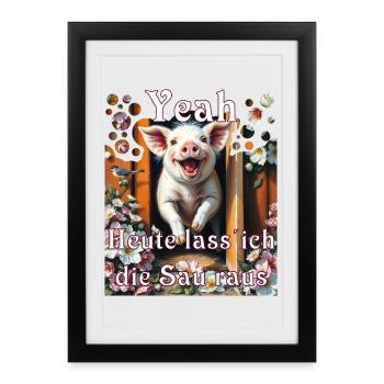 Today I'm letting the pig out Pig animal humor - Framed poster (27 × 37 cm) - black - Front