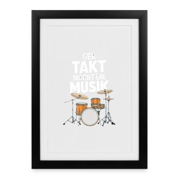 Der Takt macht die Musik Schlagzeug Drums - Gerahmtes Poster (27 × 37 cm) - Schwarz - Vorne