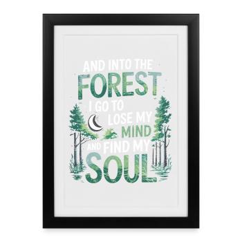 Dans la forêt où je vais pour perdre la tête Trouver mon âme - Affiche encadrée (27 × 37 cm) - noir - Devant