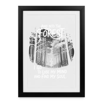 Dans la forêt où je vais pour perdre la tête Trouver mon âme - Affiche encadrée (27 × 37 cm) - noir - Devant