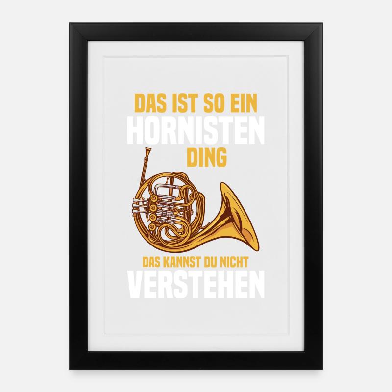 Waldhorn - Das ist so ein Hornisten Ding - Gerahmtes Poster (27 × 37 cm) - Schwarz