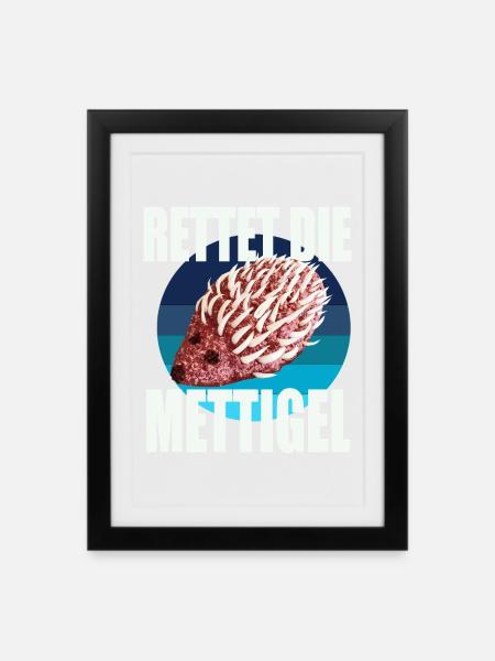 Rettet die Mettigel - Gerahmtes Poster (27 × 37 cm) - Schwarz