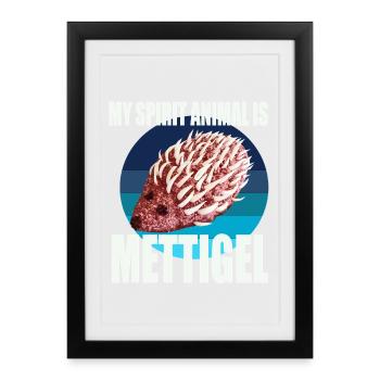 Mon animal spirituel est Mettigel - Affiche encadrée (27 × 37 cm) - noir - Devant