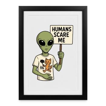 Alien Extraterrestre avec de l’humour - Les humains me font peur - Affiche encadrée (27 × 37 cm) - noir - Devant