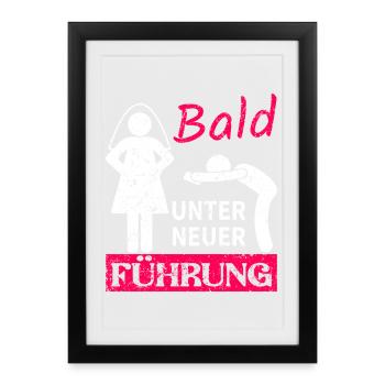 Bald Unter Neuer Fuhrung - Framed poster (27 × 37 cm) - black - Front