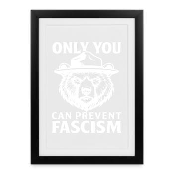 Only You Can Prevent Fascism Statement - Framed poster (27 × 37 cm) - black - Front