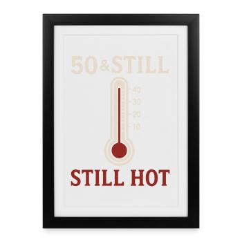 50 et encore chaud - Affiche encadrée (27 × 37 cm) - noir - Devant