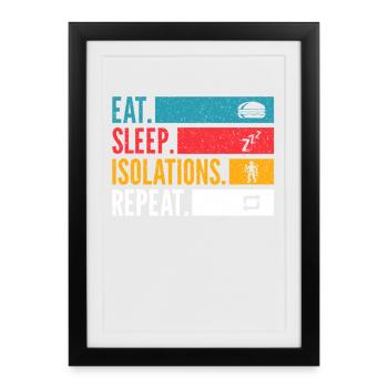 Eat Sleep Isolations Repeat Dance Chemise - Affiche encadrée (27 × 37 cm) - noir - Devant