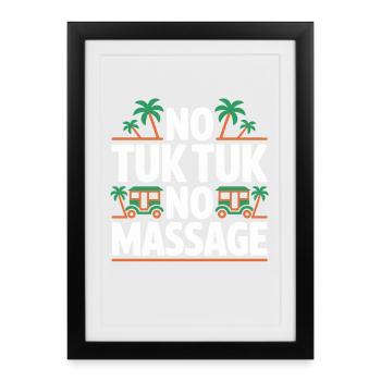 No Tuk Tuk No Massage Thailand Bali Backpacker - Affiche encadrée (27 × 37 cm) - noir - Devant