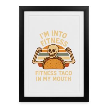 I'm into Fitness, Fitness Taco in My Mouth - Framed poster (27 × 37 cm) - black - Front