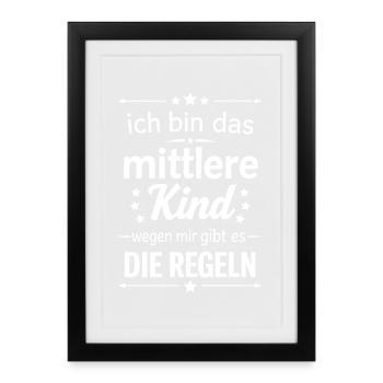 Enfant du milieu : à cause de moi, il y a des règles - Affiche encadrée (27 × 37 cm) - noir - Devant