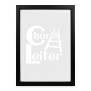 Chorleiter Chor Leiter Chorleiterin Dirigent - Gerahmtes Poster (27 × 37 cm) - Schwarz - Vorne