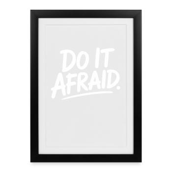 Do It Afraid Courage Development Motivation - Framed poster (27 × 37 cm) - black - Front